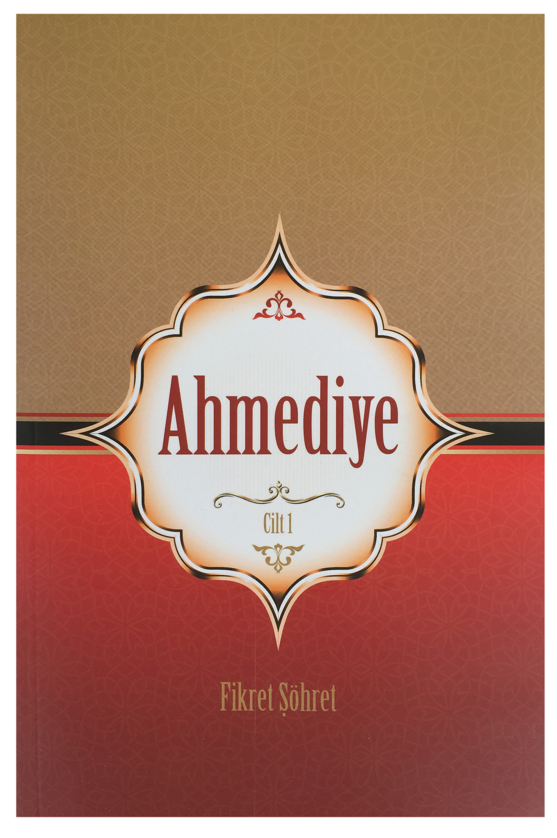 Fikret Şöhret: Ahmediye